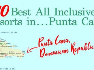 10 Best All Inclusive Resorts in Punta Cana
